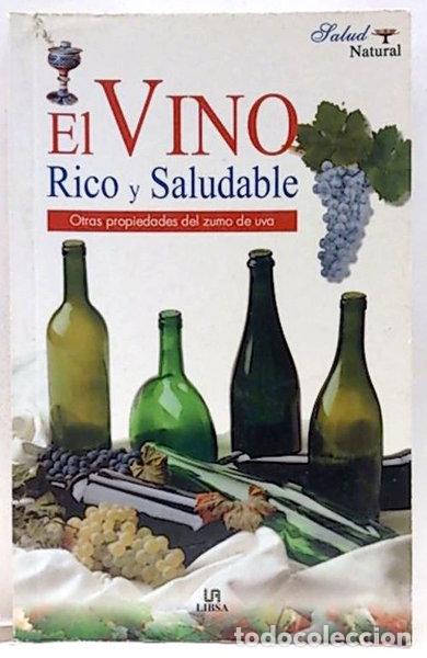 Libros: El vino, rico y saludable- 9788466204613
