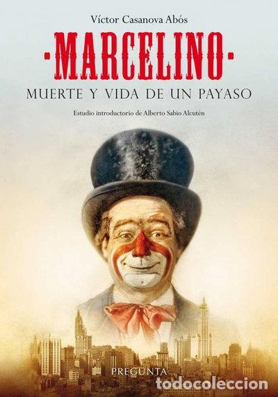 Libros: Marcelino: Muerte y vida de un payaso- 9788494766725