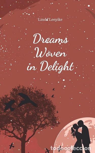 Livres: Dreams Woven in Delight- 9789908134048