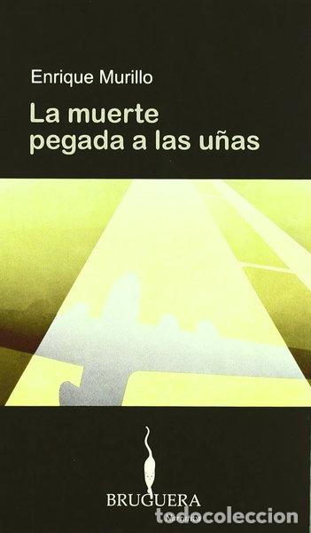 Libros: La muerte pegada a las u&ntilde;as- 9788402420251