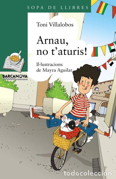 Libri di seconda mano: Arnau, no t'aturis!- 9788448932206