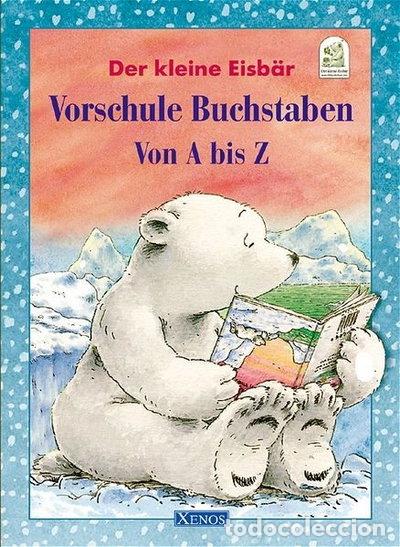 Libros: Der kleine Eisb&auml;r, Vorschule Buchstaben von A bis Z- 9783821229867