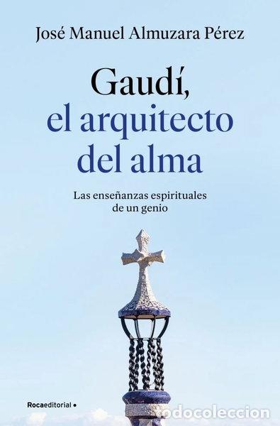 Libros: GAUDI EL ARQUITECTO DEL ALMA- 9791387629939