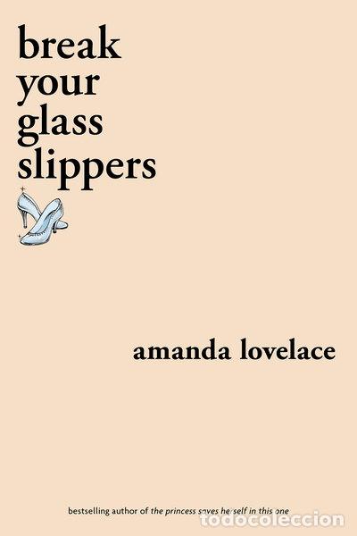 B&uuml;cher: Break Your Glass Slippers- 9781524851897
