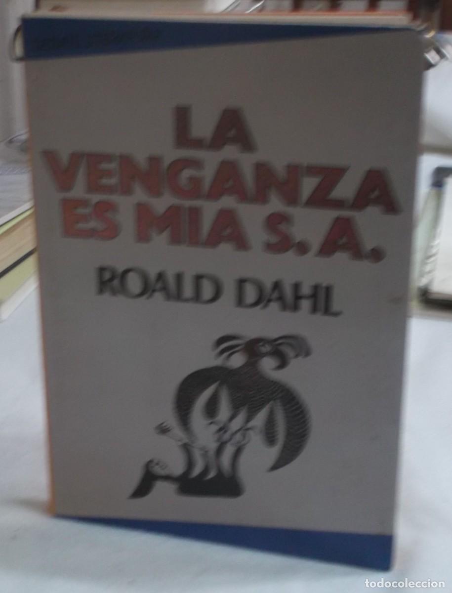 Libros: la venganza es mia S.A ROALD Dahl coleccion literatura primera edicion 1985