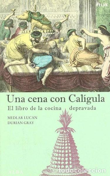 Libros: Una cena con Cal&iacute;gula- 9788484283690