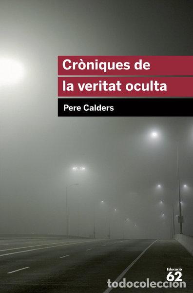 B&uuml;cher: Cr&ograve;niques de la veritat oculta- 9788415192831