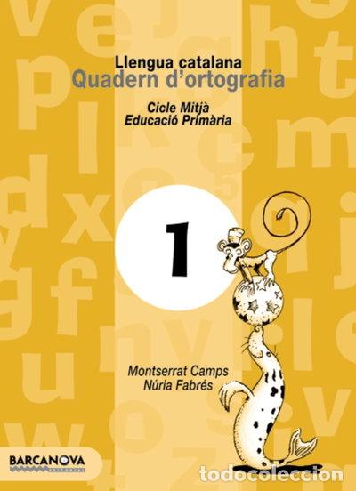 B&uuml;cher: Quadern d'ortografia 1. Llengua catalana- 9788448908751