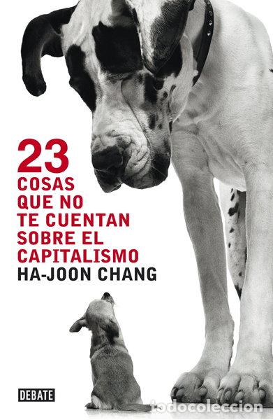 books: 23 cosas que no te cuentan sobre el capitalismo- 9788499921365
