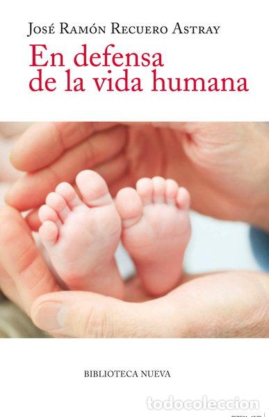 B&uuml;cher: En defensa de la vida humana- 9788499402499