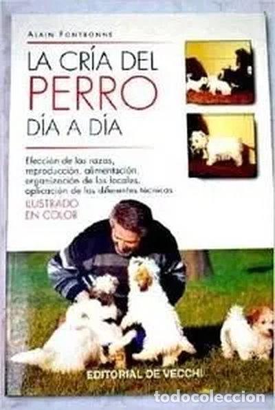 B&uuml;cher: La Cr&iacute;a del Perro D&iacute;a a D&iacute;a- 9788431524647