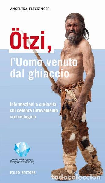 B&uuml;cher: &Ouml;tzi, l'uomo venuto dal ghiaccio- 9788862990431