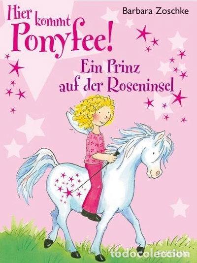 books: Hier kommt Ponyfee! Ein Prinz auf der Roseninsel- 9783401452142