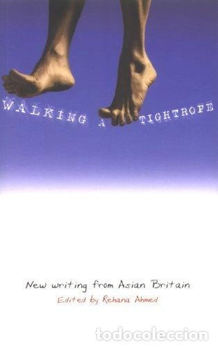Libri di seconda mano: Walking a Tightrope: New Writing from Asian Britain- 9780330415668