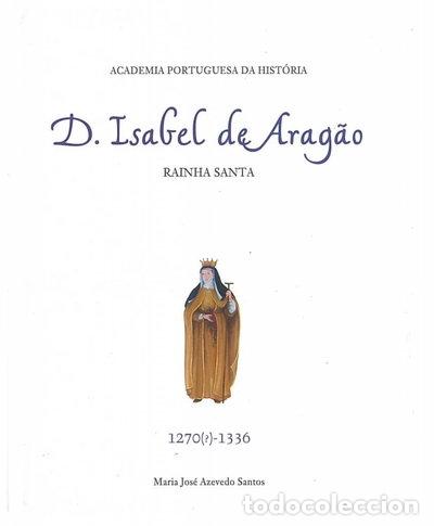 Livros em segunda m&atilde;o: D. Isabel de Arag&atilde;o, Rainha Santa- 9789895547869
