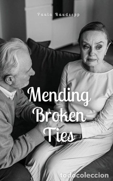 Libros: Mending Broken Ties- 9789916890509