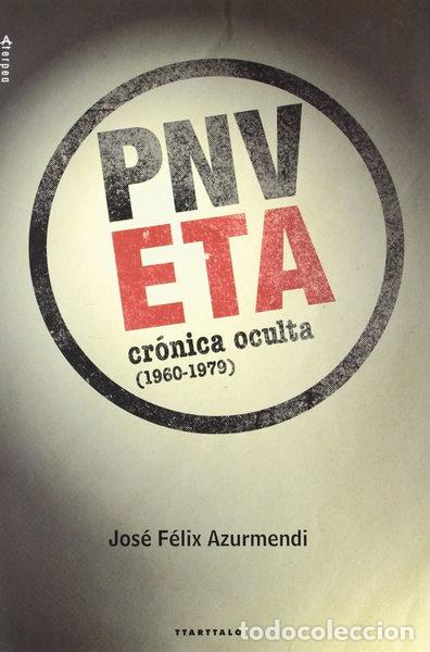 B&uuml;cher: ETA-PNV. Cr&oacute;nica oculta (1960-1979)- 9788498433852