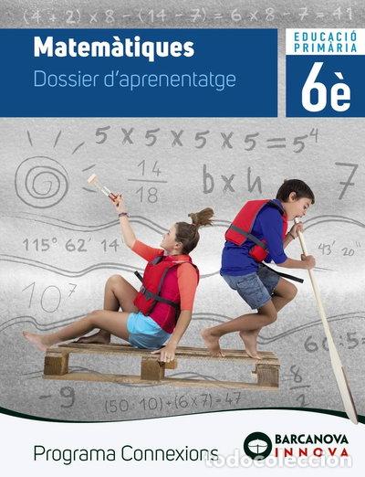 Livros em segunda m&atilde;o: Connexions 6. Matem&agrave;tiques. Dossier- 9788448947507