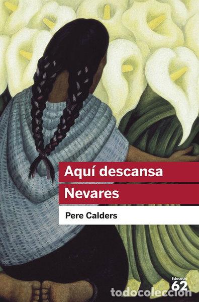 Libros: Aqu&iacute; descansa Nevares i altres narracions mexicanes- 9788492672615