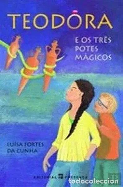Libros: Teodora e os Tr&ecirc;s Potes M&aacute;gicos- 9789722330145