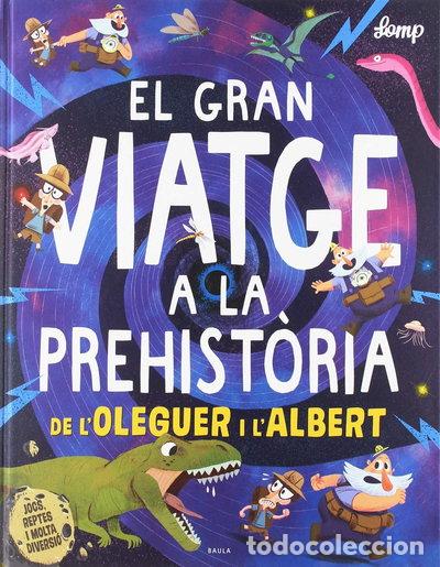 Livros em segunda m&atilde;o: El gran viatge a la prehist&ograve;ria de l'Oleguer i l'Albert- 9788447937615