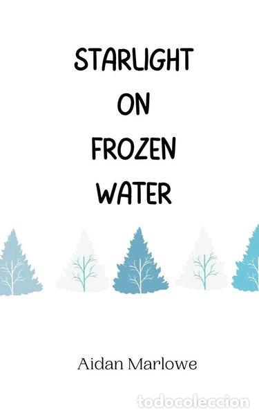 Libros: Starlight on Frozen Water- 9789916944899