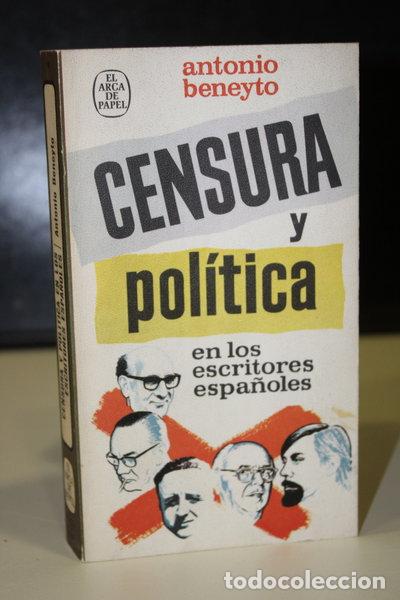 Libri di seconda mano: Censura y pol&iacute;tica en los escritores espa&ntilde;oles- 9788401411083