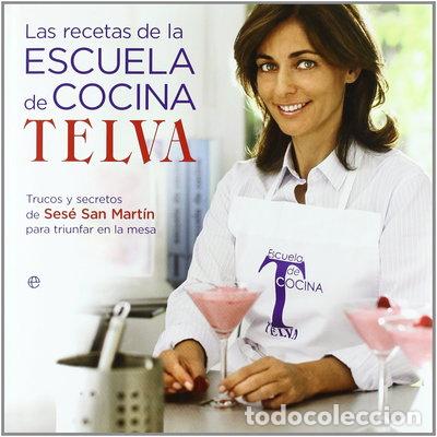 Libros: Las recetas de la escuela de cocina de Telva- 9788497349093