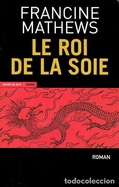 Libros: Le Roi de la soie- 9782848600222