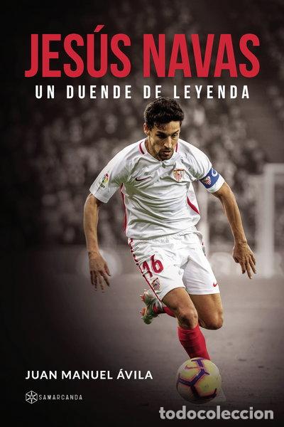 Libros: Jes&uacute;s Navas: Un duende de leyenda- 9788417672294