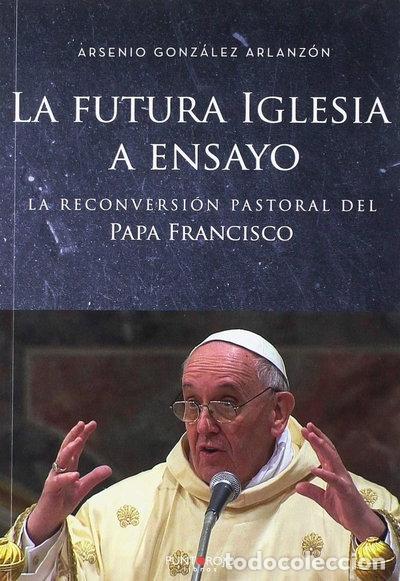 Livres: La futura Iglesia a ensayo- 9788417479145