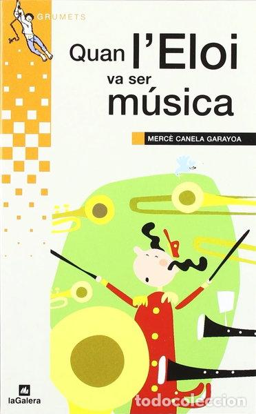 books: Quan l'Eloi va ser m&uacute;sica- 9788424695118