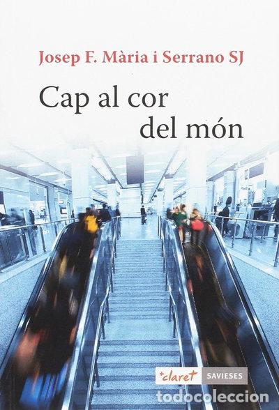 Libros: Cap al cor del m&oacute;n- 9788498469950