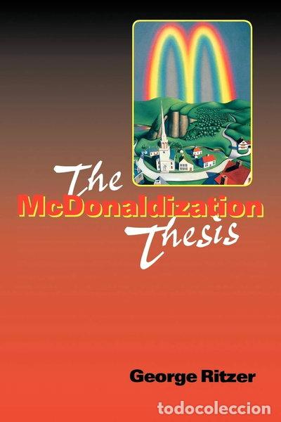 Libros: The McDonaldization Thesis: Explorations and Extensions- 9780761955405