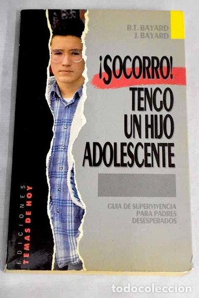 Libros: Socorro! Tengo un hijo adolescente- 9788486675387