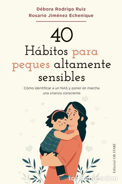 Libros: 40 h&aacute;bitos para peques altamente sensibles- 9788418956263