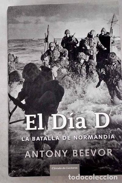 Libros: El D&iacute;a D: la batalla de Normand&iacute;a- 9788467238990