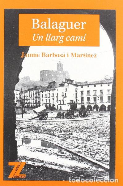 Livres: Balaguer: un llarg cam&iacute;- 9788493707033