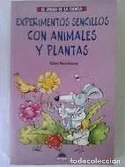 B&uuml;cher: Experimentos sencillos con animales y plantas- 9788497540070