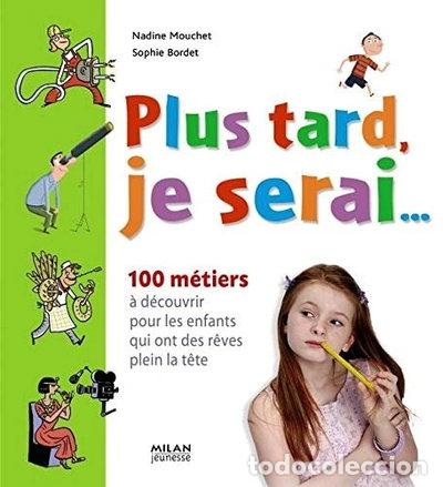 Libros: Plus tard, je serai...- 9782745924124