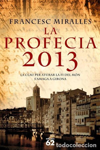 Libros: La profecia 2013- 9788429760941