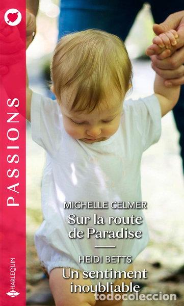 books: Sur la route de Paradise ; Un sentiment inoubliable- 9782280437264