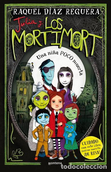 Libros: Julia y Los Mortimort 1. Una ni&ntilde;a POCO muerta- 9788419650115