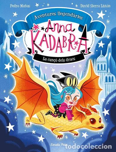 Libros: Anna Kadabra. Aventures llegend&agrave;ries 2. La can&ccedil;&oacute; dels dracs- 9788413896885