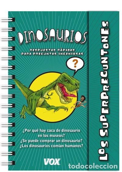 Libros: Los superpreguntones / Dinosaurios- 9788499741895
