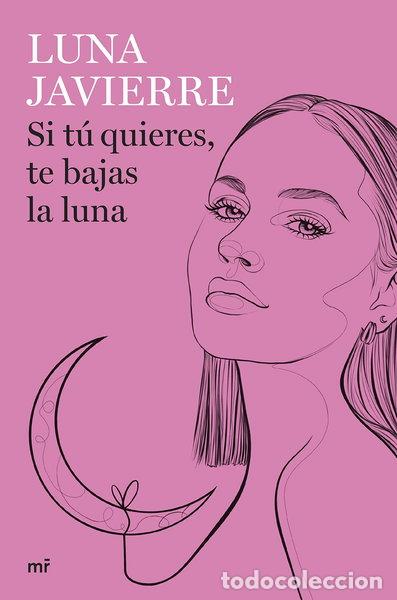 Libros: Si t&uacute; quieres, te bajas la luna- 9788427050297