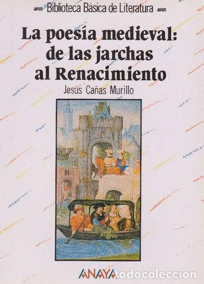 Libros: La poes&iacute;a medieval: de las jarchas al Renacimiento- 9788420738642