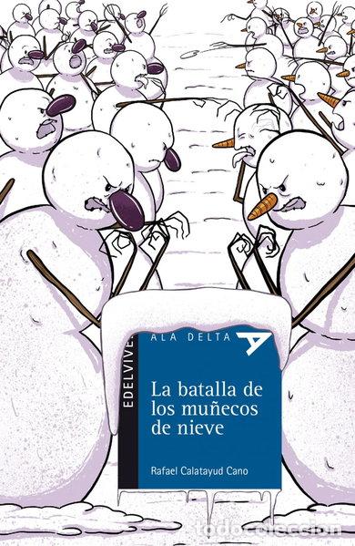 Libros: La batalla de los mu&ntilde;ecos de nieve- 9788414011379