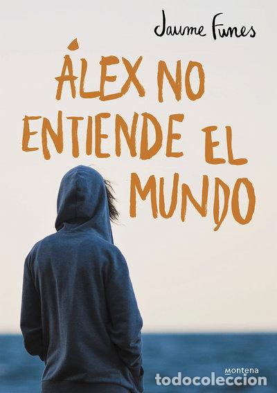 Libros: &Aacute;lex no entiende el mundo- 9788490430880