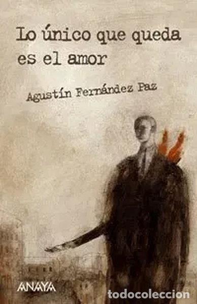 Libros: Lo &uacute;nico que queda es el amor- 9788466764827